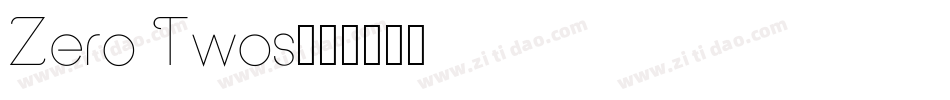 Zero Twos字体转换